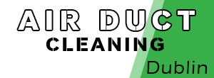 Air Duct Cleaning Dublin